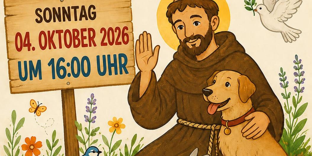 Franziskusfest Tiersegnung Das Plakat enthält alle Daten zum Franziskusfest in Türkismühle mit Tiersegnung